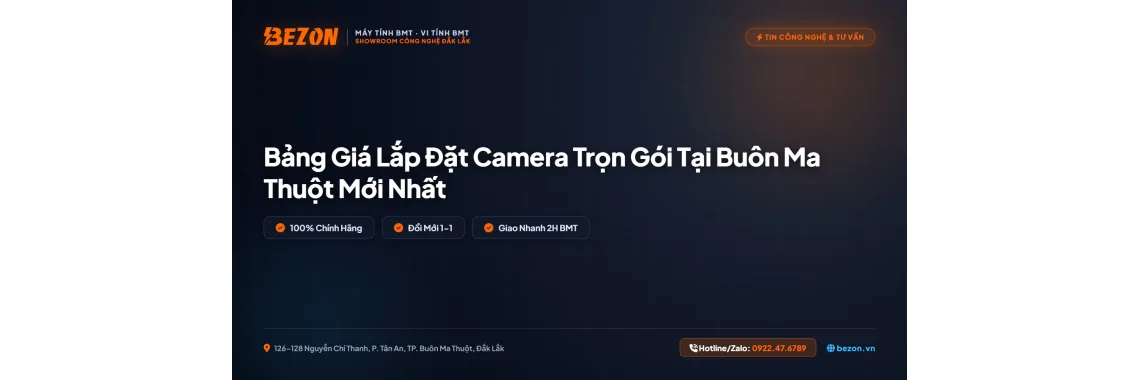 Bảng Giá Lắp Đặt Camera Trọn Gói Tại Buôn Ma Thuột Mới Nhất