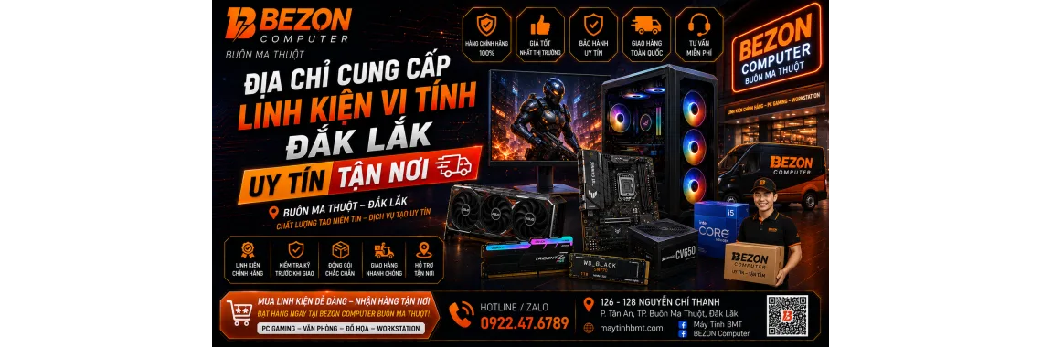 Địa Chỉ Cung Cấp Linh Kiện Vi Tính Đắk Lắk Uy Tín Tận Nơi