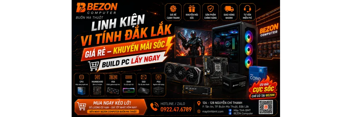 Linh Kiện Vi Tính Đắk Lắk Giá Rẻ – Khuyến Mãi Sốc, Build PC Lấy Ngay