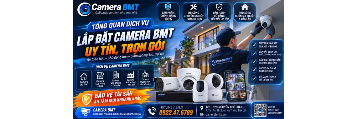 Tổng Quan Dịch Vụ Lắp Đặt Camera BMT Uy Tín, Trọn Gói